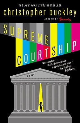 Supreme Courtship by Buckley, Christopher