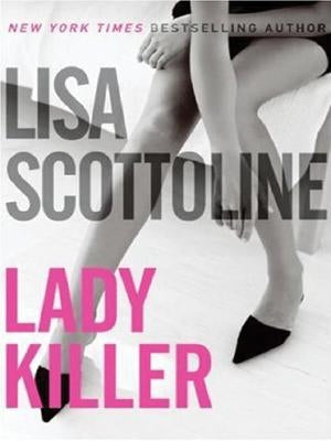 Lady Killer by Scottoline, Lisa