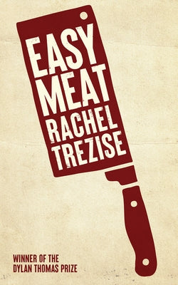 Easy Meat by Trezise, Rachel