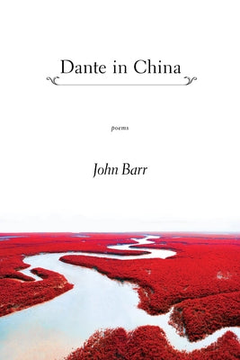 Dante in China by Barr, John