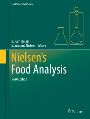 Nielsen's Food Analysis by Ismail, B. Pam