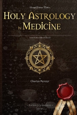 Holy Astrology in Medicine: (Annotated, Illustrated) by Mercier, Charles