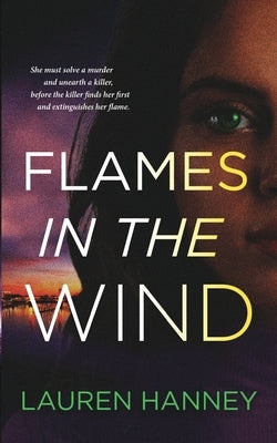 Flames in the Wind: (The Undying Flames #1) by Hanney, Lauren