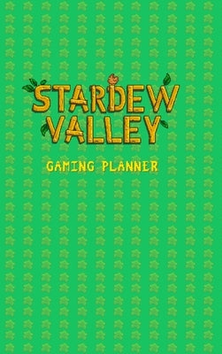 Stardew Valley Gaming Planner and Checklist: 1.5v by Studios, Yellowroom