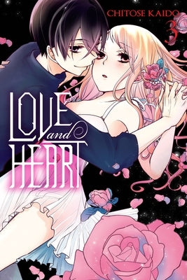 Love and Heart, Vol. 3: Volume 3 by Kaido, Chitose