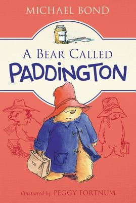 A Bear Called Paddington by Bond, Michael