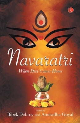 Navaratri: When Devi Comes Home by Debroy, Bibek