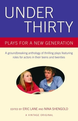 Under Thirty: Plays for a New Generation by Lane, Eric