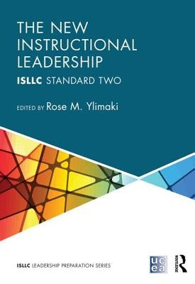 The New Instructional Leadership: ISLLC Standard Two by Ylimaki, Rose M.