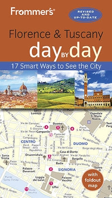 Frommer's Florence and Tuscany Day by Day by Brewer, Stephen