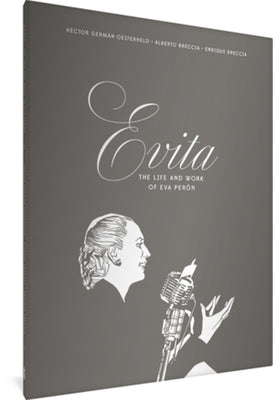 Evita: The Life and Work of Eva Perón by Oesterheld, HÃ©ctor GermÃ¡n