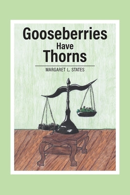 Gooseberries Have Thorns by States, Margaret L.