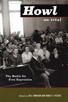 Howl on Trial: The Battle for Free Expression by Morgan, Bill