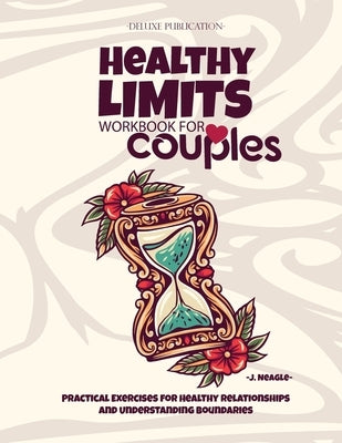 Healthy Limits Workbook for Couples by Publication, Deluxe