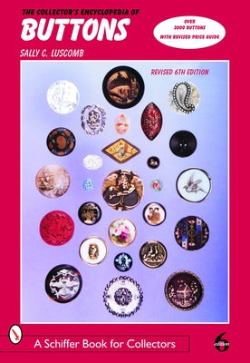 The Collector's Encyclopedia of Buttons by Luscomb, Sally C.