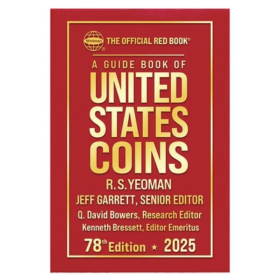 A Guide Book of United States Coins 2025: 78th Edition: The Official Red Book by Yeoman, R. S.