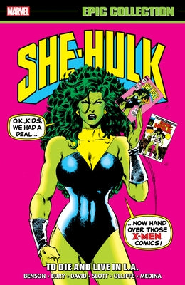 She-Hulk Epic Collection: To Die and Live in L.A. by Benson, Scott