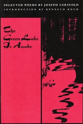 The Green Lake Is Awake by Ceravolo, Joseph