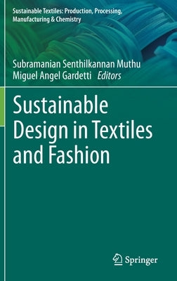 Sustainable Design in Textiles and Fashion by Muthu, Subramanian Senthilkannan