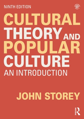 Cultural Theory and Popular Culture: An Introduction by Storey, John