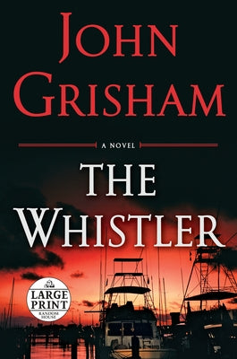 The Whistler by Grisham, John