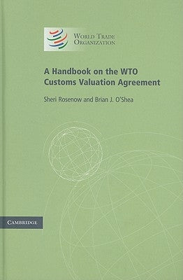 A Handbook on the WTO Customs Valuation Agreement by World Trade Organization