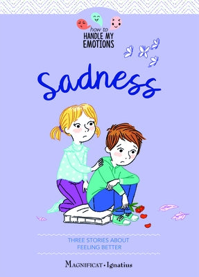 Sadness: Three Stories about Feeling Better Volume 4 by Tertrais, GaÃ«lle