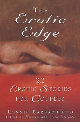 The Erotic Edge: 22 Erotic Stories for Couples by Barbach, Lonnie