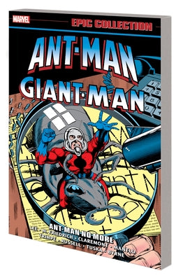 Ant-Man/Giant-Man Epic Collection: Ant-Man No More by Lee, Stan