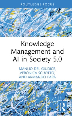 Knowledge Management and AI in Society 5.0 by del Giudice, Manlio