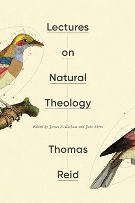 Lectures on Natural Theology by Reid, Thomas