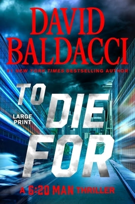 To Die for by Baldacci, David