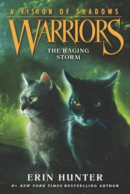 Warriors: A Vision of Shadows: The Raging Storm by Hunter, Erin