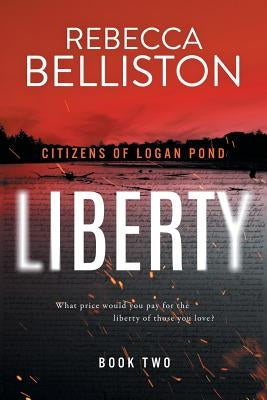 Liberty by Belliston, Rebecca