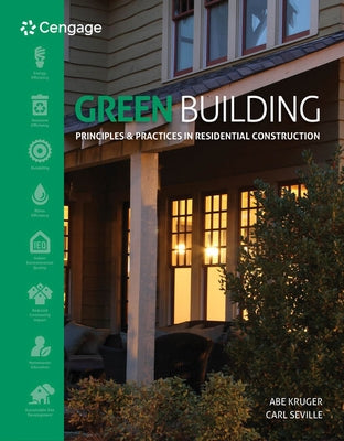 Green Building: Principles and Practices in Residential Construction by Kruger, Abe