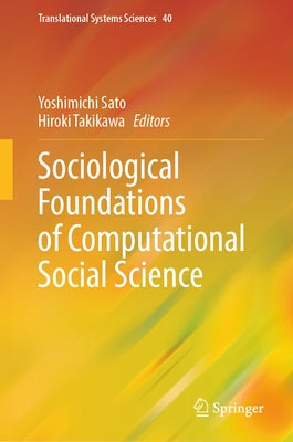 Sociological Foundations of Computational Social Science by Sato, Yoshimichi