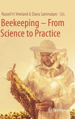 Beekeeping - From Science to Practice by Vreeland, Russell H.