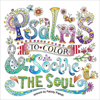 Psalms to Color & Soothe the Soul by French, Felicity