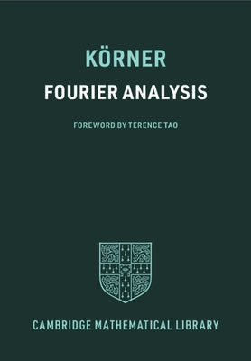 Fourier Analysis by KÃ¶rner, T. W.