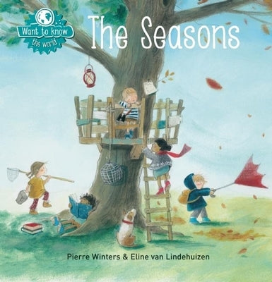 Want to Know: The Seasons by Winters, Pierre