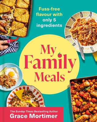 My Family Meals by Mortimer, Grace