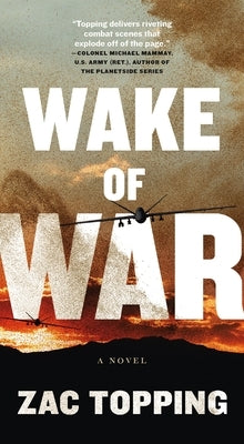 Wake of War by Topping, Zac