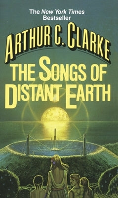 The Songs of Distant Earth by Clarke, Arthur C.