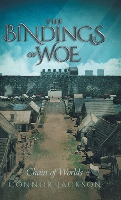 The Bindings of Woe by Jackson, Connor A.