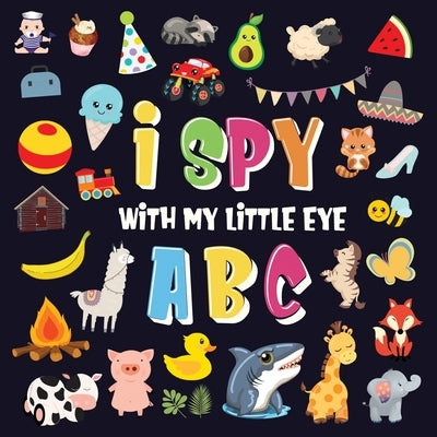 I Spy With My Little Eye - ABC: A Superfun Search and Find Game for Kids 2-4! Cute Colorful Alphabet A-Z Guessing Game for Little Kids by Kids Books, Pamparam