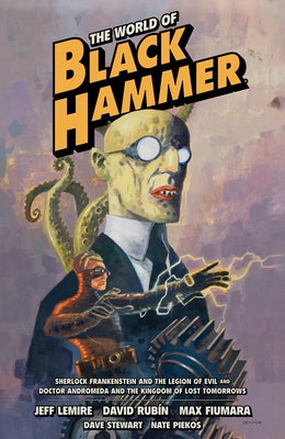 The World of Black Hammer Omnibus Volume 1 by Lemire, Jeff