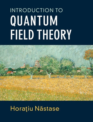 Introduction to Quantum Field Theory by Nastase, Horatiu