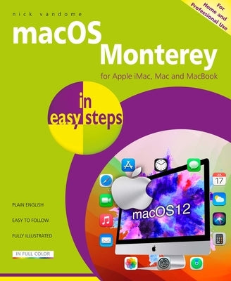 macOS Monterey in Easy Steps by Vandome, Nick