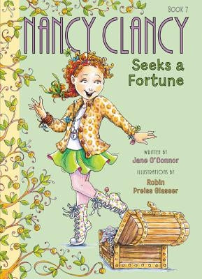 Fancy Nancy: Nancy Clancy Seeks a Fortune by O'Connor, Jane