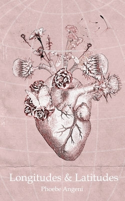Longitudes & Latitudes by Angeni, Phoebe